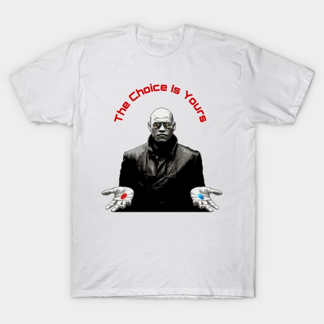 Morpheus Red Pill Blue Pill T-Shirt by YungBick